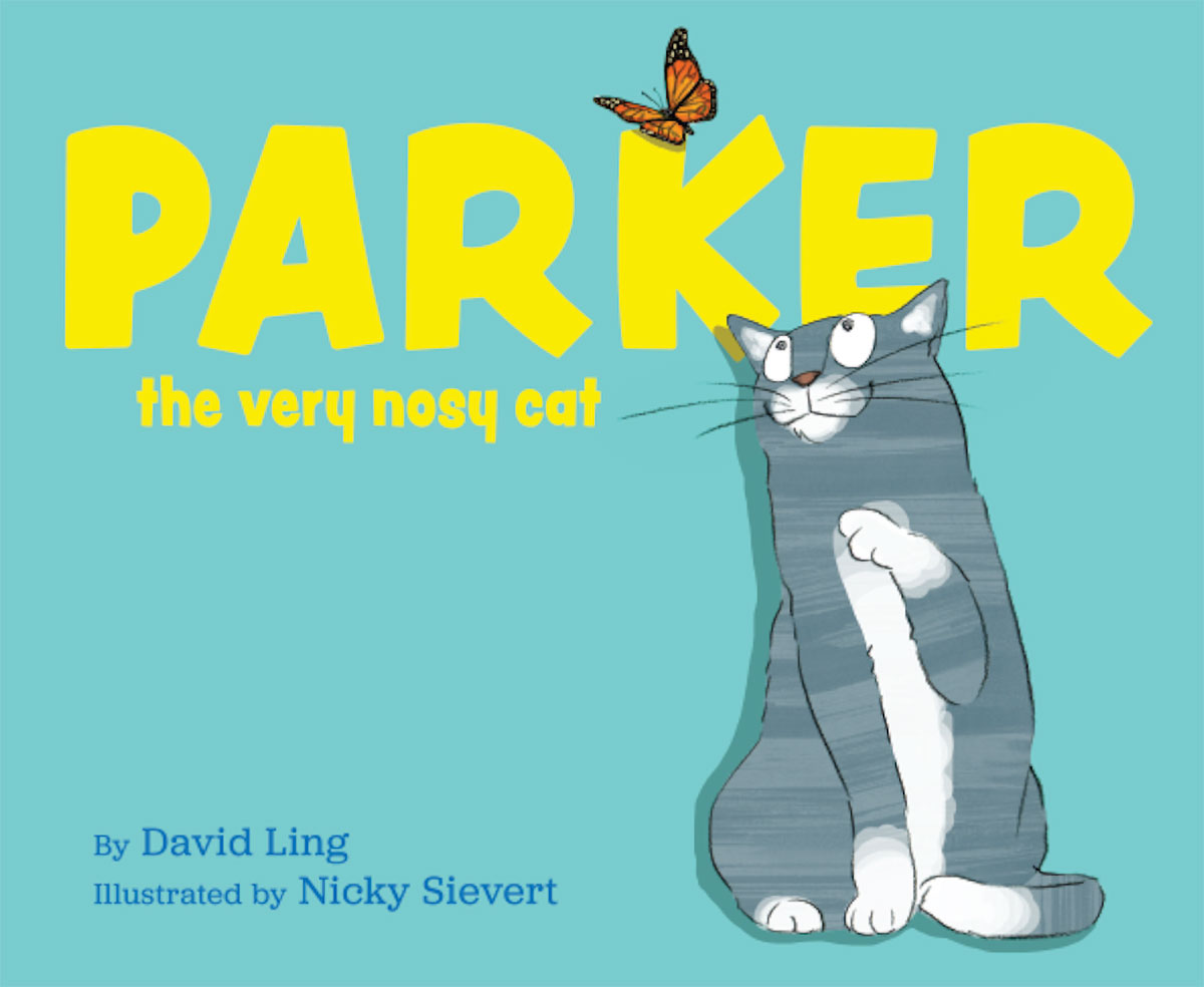 Parker: the Very Nosy Cat - David Ling and Nicky Sievert